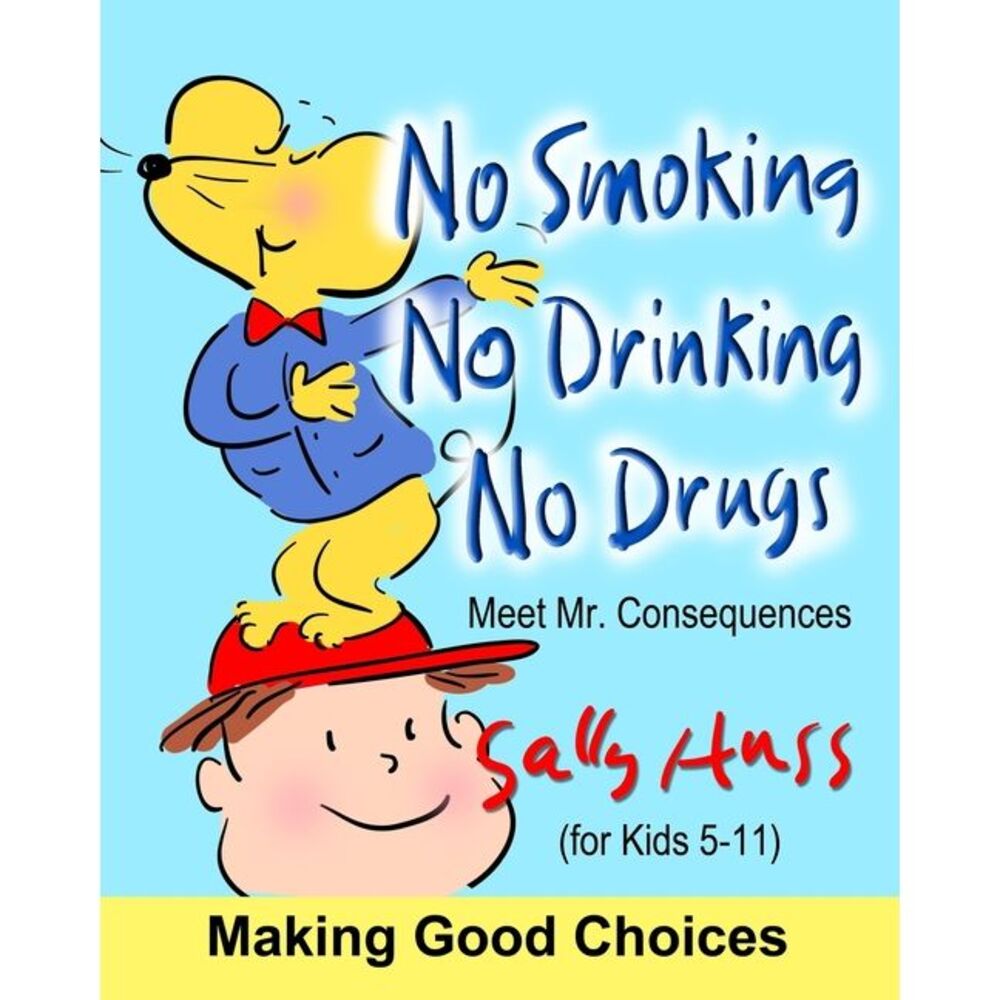 No Smoking, No Drinking, No Drugs -- Sally Huss